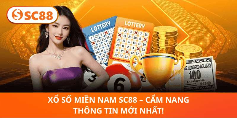 Xổ Số Miền Nam SC88 – Bí Quyết & Cập Nhật Hot Nhất!